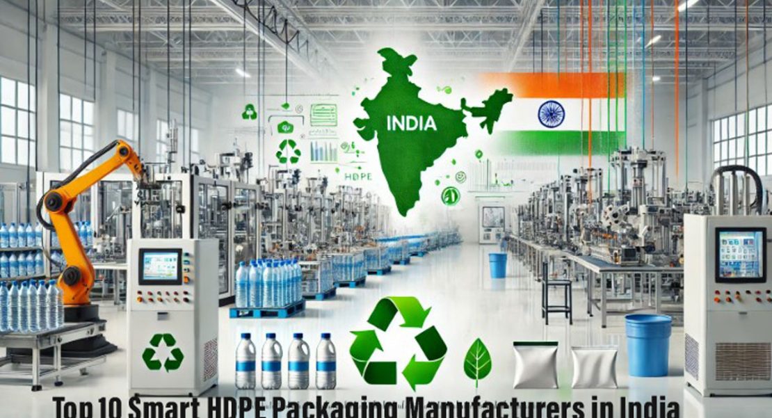 Top 10 Smart HDPE Packaging Manufacturers in India